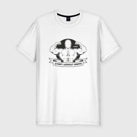 Мужская футболка премиум с принтом Street Workout Siberia в Тюмени, 92% хлопок, 8% лайкра | приталенный силуэт, круглый вырез ворота, длина до линии бедра, короткий рукав | 