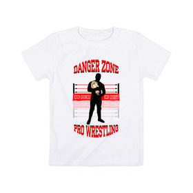 Детская футболка хлопок с принтом Danger Zone Champion в Тюмени, 100% хлопок | круглый вырез горловины, полуприлегающий силуэт, длина до линии бедер | danger zone | iwf | wrestling | нфр | опасная зона | реслинг | рестлинг