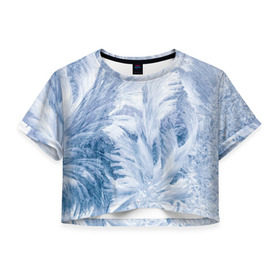 Женская футболка 3D укороченная с принтом Морозные узоры в Тюмени, 100% полиэстер | круглая горловина, длина футболки до линии талии, рукава с отворотами | frost | happy | new | year | год | иней | мороз | новогодние | новый | снег