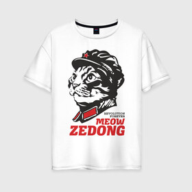 Женская футболка хлопок Oversize с принтом Meow Zedong Revolution forever в Тюмени, 100% хлопок | свободный крой, круглый ворот, спущенный рукав, длина до линии бедер
 | кот революция