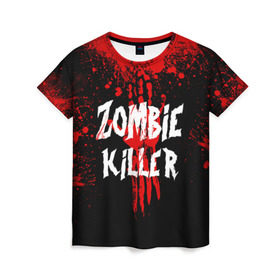 Женская футболка 3D с принтом Zombie Killer в Тюмени, 100% полиэфир ( синтетическое хлопкоподобное полотно) | прямой крой, круглый вырез горловины, длина до линии бедер | blood | dark | killer | monster | zombie | зомби | кровь | монстр | нечисть