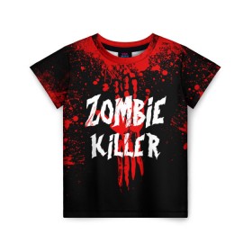 Детская футболка 3D с принтом Zombie Killer в Тюмени, 100% гипоаллергенный полиэфир | прямой крой, круглый вырез горловины, длина до линии бедер, чуть спущенное плечо, ткань немного тянется | blood | dark | killer | monster | zombie | зомби | кровь | монстр | нечисть
