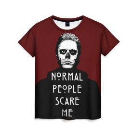 Женская футболка 3D с принтом Normal people scare me в Тюмени, 100% полиэфир ( синтетическое хлопкоподобное полотно) | прямой крой, круглый вырез горловины, длина до линии бедер | american | horror | langdon | story | tate | американская | история | люди | нормальные | ужасов