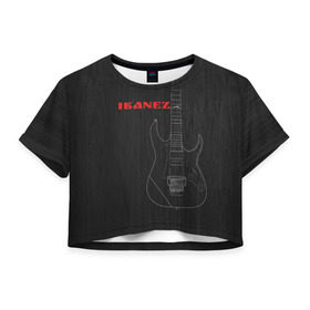 Женская футболка 3D укороченная с принтом Ibanez в Тюмени, 100% полиэстер | круглая горловина, длина футболки до линии талии, рукава с отворотами | ibanez | айбанез | гитара | ибанез | электрогитара | электруха