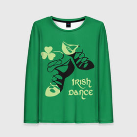 Женский лонгслив 3D с принтом Ireland, Irish dance в Тюмени, 100% полиэстер | длинные рукава, круглый вырез горловины, полуприлегающий силуэт | background | black | clover | dance | green | ireland | irish | petal | soft shoes | зеленый | ирландия | ирландский | клевер | лепесток | мягкая | обувь | танец | фон | черная