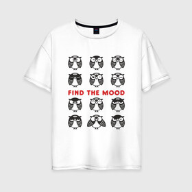 Женская футболка хлопок Oversize с принтом Совы Найди свое настроение в Тюмени, 100% хлопок | свободный крой, круглый ворот, спущенный рукав, длина до линии бедер
 | настроение | совушка | совы | эмоции