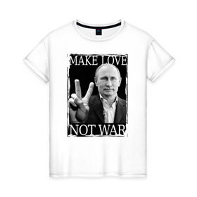 Женская футболка хлопок с принтом Make love not war в Тюмени, 100% хлопок | прямой крой, круглый вырез горловины, длина до линии бедер, слегка спущенное плечо | 