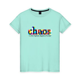 Женская футболка хлопок с принтом Хаос- высшая степень порядка. в Тюмени, 100% хлопок | прямой крой, круглый вырез горловины, длина до линии бедер, слегка спущенное плечо | chaos | order | pixel | science | пиксели | порядок | сериал | хаос | цитата