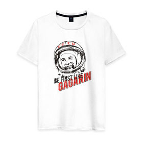 Мужская футболка хлопок с принтом Быть первым, как Гагарин! в Тюмени, 100% хлопок | прямой крой, круглый вырез горловины, длина до линии бедер, слегка спущенное плечо. | восток | космонавт | космос | ссср | юрий гагарин