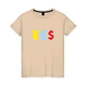 Женская футболка хлопок с принтом YES! йена, доллар, евро в Тюмени, 100% хлопок | прямой крой, круглый вырез горловины, длина до линии бедер, слегка спущенное плечо | америка | бакс | валюта | доллар | евро | европа | сша | штаты | япония