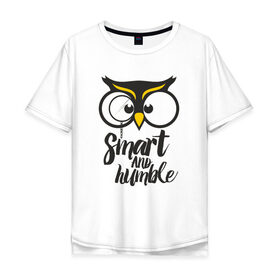 Мужская футболка хлопок Oversize с принтом Owl. Smart and humble в Тюмени, 100% хлопок | свободный крой, круглый ворот, “спинка” длиннее передней части | Тематика изображения на принте: 