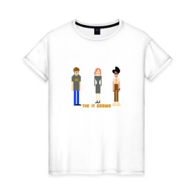 Женская футболка хлопок с принтом The IT Crowd, Айтишники в Тюмени, 100% хлопок | прямой крой, круглый вырез горловины, длина до линии бедер, слегка спущенное плечо | it | it crowd | админы | айтишники | компьютерщики