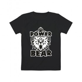 Детская футболка хлопок с принтом Power Bear в Тюмени, 100% хлопок | круглый вырез горловины, полуприлегающий силуэт, длина до линии бедер | 