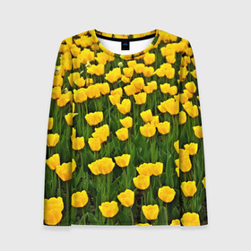 Женский лонгслив 3D с принтом Жёлтые тюльпаны в Тюмени, 100% полиэстер | длинные рукава, круглый вырез горловины, полуприлегающий силуэт | поле | цветы | яркий