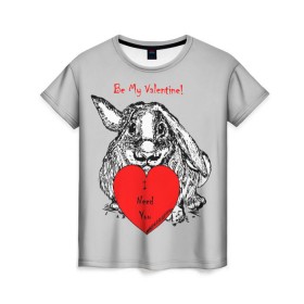 Женская футболка 3D с принтом Be my Valentine в Тюмени, 100% полиэфир ( синтетическое хлопкоподобное полотно) | прямой крой, круглый вырез горловины, длина до линии бедер | Тематика изображения на принте: 14 | animal | be my valentine | february | heart | holiday | i need you | love | rabbit | valentines day | будь моей валентинкой | день святого валентина | животное | заяц | кролик | любовь | праздник | сердце | ты мне нужен | февраль