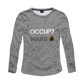 Женский лонгслив 3D с принтом Захвати Марс в Тюмени, 100% полиэстер | длинные рукава, круглый вырез горловины, полуприлегающий силуэт | mars | space x | илон маск | марс | планеты | спэйс икс