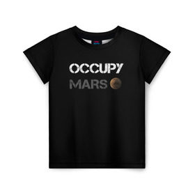 Детская футболка 3D с принтом Захвати Марс в Тюмени, 100% гипоаллергенный полиэфир | прямой крой, круглый вырез горловины, длина до линии бедер, чуть спущенное плечо, ткань немного тянется | mars | space x | илон маск | марс | планеты | спэйс икс