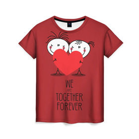 Женская футболка 3D с принтом Мы вместе навсегда в Тюмени, 100% полиэфир ( синтетическое хлопкоподобное полотно) | прямой крой, круглый вырез горловины, длина до линии бедер | 14 | boy | celebration | february | girl | heart | love | valentines day | we are together forever | девочка | день святого валентина | любовь | мальчик | мы вместе навсегда | праздник | сердце | февраль