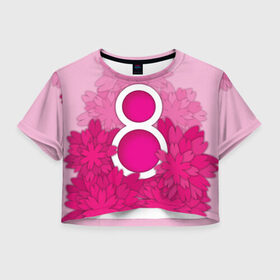Женская футболка 3D укороченная с принтом 8 марта в Тюмени, 100% полиэстер | круглая горловина, длина футболки до линии талии, рукава с отворотами | 8 марта | подарок бабушке | подарок жене | подарок маме | подарок на 8 марта