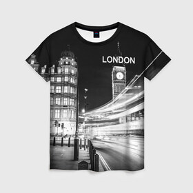Женская футболка 3D с принтом Улицы Лондона в Тюмени, 100% полиэфир ( синтетическое хлопкоподобное полотно) | прямой крой, круглый вырез горловины, длина до линии бедер | england | lights | london | night | street | united kingdom | англия | великобритания | лондон | ночь | огни | улица