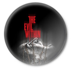 Значок с принтом The Evil Within в Тюмени,  металл | круглая форма, металлическая застежка в виде булавки | Тематика изображения на принте: evil | horror | зло | ужас | хоррор