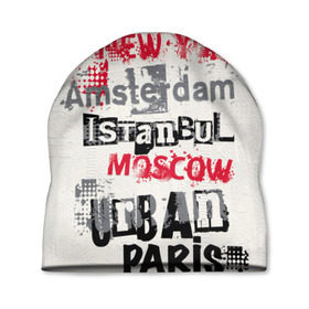 Шапка 3D с принтом Текстовой арт в Тюмени, 100% полиэстер | универсальный размер, печать по всей поверхности изделия | amsterdam | istanbul | london | moscow | new york | paris | urban | амстердам | лондон | москва | нью йорк | париж | стамбул