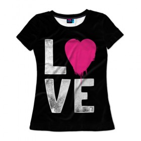 Женская футболка 3D с принтом Love в Тюмени, 100% полиэфир ( синтетическое хлопкоподобное полотно) | прямой крой, круглый вырез горловины, длина до линии бедер | amour | faith | happy | heart | hope | love | амур | вера | любовь | надежда | сердце | счастье