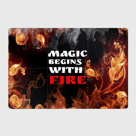 Магнитный плакат 3Х2 с принтом Волшебство начинается с огня в Тюмени, Полимерный материал с магнитным слоем | 6 деталей размером 9*9 см | Тематика изображения на принте: fire | magic | magic begins with fire | алфавит | английский | большие | буквы | волшебство | горит | клевая | надпись | начинается | огонь | пожар | прикольная | с огня | слово | цитата