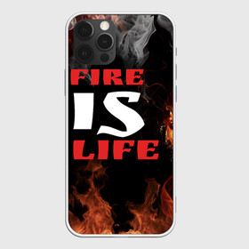 Чехол для iPhone 12 Pro с принтом Fire is life (Огонь это жизнь) в Тюмени, силикон | область печати: задняя сторона чехла, без боковых панелей | fire | is | life | алфавит | английский | большие | буквы | горит | жар | клевая | надпись | огонь | огонь это жизнь | пламя | пожар | полымя | прикольная | пыл | свет | слово | цитата