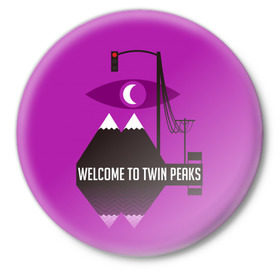 Значок с принтом Welcome в Тюмени,  металл | круглая форма, металлическая застежка в виде булавки | 3d | tv series | twin peaks | сериал | твин пикс