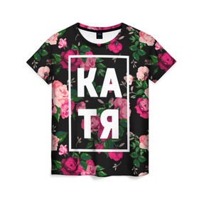 Женская футболка 3D с принтом Катя в Тюмени, 100% полиэфир ( синтетическое хлопкоподобное полотно) | прямой крой, круглый вырез горловины, длина до линии бедер | девочка | девушка | екатерина | женщина | имена | имя | катерина | катька | катя | рина | роза | цвет