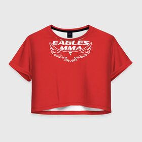 Женская футболка 3D укороченная с принтом Eagles mma в Тюмени, 100% полиэстер | круглая горловина, длина футболки до линии талии, рукава с отворотами | maa | ufc | бои | бойцы | дагестан | единоборства | мма | орел | хабиб нурмагомедов