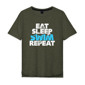 Мужская футболка хлопок Oversize с принтом eat sleep swim repeat в Тюмени, 100% хлопок | свободный крой, круглый ворот, “спинка” длиннее передней части | swim | плавание | пловец