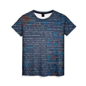 Женская футболка 3D с принтом Информатика в Тюмени, 100% полиэфир ( синтетическое хлопкоподобное полотно) | прямой крой, круглый вырез горловины, длина до линии бедер | computer code | technology | код | компьютеры