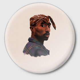 Значок с принтом Tupac в Тюмени,  металл | круглая форма, металлическая застежка в виде булавки | 2pac | rap | shakur | tupac | рэп | тупак | шакур