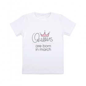 Детская футболка хлопок с принтом Королевы рождаются в марте в Тюмени, 100% хлопок | круглый вырез горловины, полуприлегающий силуэт, длина до линии бедер | queen march