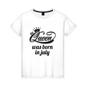 Женская футболка хлопок с принтом Королева рождена в июле в Тюмени, 100% хлопок | прямой крой, круглый вырез горловины, длина до линии бедер, слегка спущенное плечо | девушке | день рождения | дочери | дочке | жене | королева | любимой | подарок | подруге | праздник | рождение | себе | сестре