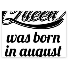 Поздравительная открытка с принтом Королева рождена в августе в Тюмени, 100% бумага | плотность бумаги 280 г/м2, матовая, на обратной стороне линовка и место для марки
 | девушке | день рождения | дочери | дочке | жене | королева | любимой | подарок | подруге | праздник | рождение | себе | сестре