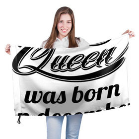 Флаг 3D с принтом Королева рождена в декабре в Тюмени, 100% полиэстер | плотность ткани — 95 г/м2, размер — 67 х 109 см. Принт наносится с одной стороны | 