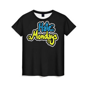 Женская футболка 3D с принтом Ненавижу понедельники! в Тюмени, 100% полиэфир ( синтетическое хлопкоподобное полотно) | прямой крой, круглый вырез горловины, длина до линии бедер | hate monday | светящиеся | флуоресцентный | флюр | флюровый