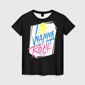 Женская футболка 3D с принтом I Wanna Rock! в Тюмени, 100% полиэфир ( синтетическое хлопкоподобное полотно) | прямой крой, круглый вырез горловины, длина до линии бедер | светящиеся | флуоресцентный | флюр | флюровый