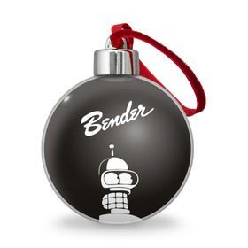 Ёлочный шар с принтом Бендер в Тюмени, Пластик | Диаметр: 77 мм | bender | futurama | бендер | футурама