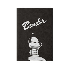 Обложка для паспорта матовая кожа с принтом Бендер в Тюмени, натуральная матовая кожа | размер 19,3 х 13,7 см; прозрачные пластиковые крепления | bender | futurama | бендер | футурама