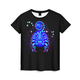 Женская футболка 3D с принтом Скорпион в Тюмени, 100% полиэфир ( синтетическое хлопкоподобное полотно) | прямой крой, круглый вырез горловины, длина до линии бедер | scorpius | арт | астрономия | другие | звезды | знак зодиака | космос | неоновые | прикольные | скорпион | яркие
