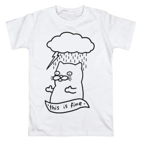 Мужская футболка хлопок с принтом its fine в Тюмени, 100% хлопок | прямой крой, круглый вырез горловины, длина до линии бедер, слегка спущенное плечо. | Тематика изображения на принте: cat | rain | tmblr | tumblr