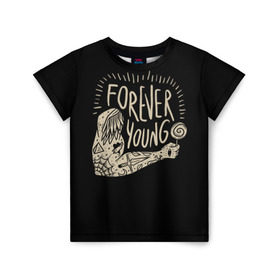 Детская футболка 3D с принтом Вечно молодой! в Тюмени, 100% гипоаллергенный полиэфир | прямой крой, круглый вырез горловины, длина до линии бедер, чуть спущенное плечо, ткань немного тянется | forever young | конфета | молодость | рука | татуировка | юность