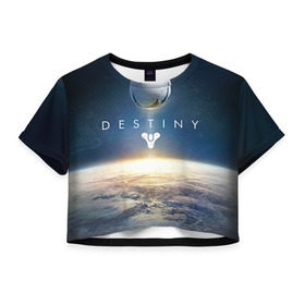 Женская футболка 3D укороченная с принтом Destiny 11 в Тюмени, 100% полиэстер | круглая горловина, длина футболки до линии талии, рукава с отворотами | destiny | дестени | дэстэни | космос