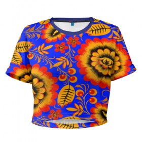 Женская футболка 3D укороченная с принтом Хохломской узор в Тюмени, 100% полиэстер | круглая горловина, длина футболки до линии талии, рукава с отворотами | 3d | арт | другие | листья | прикольные | узоры | хохлома | цветные | цветы | яркие
