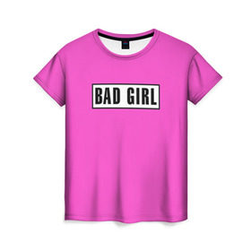 Женская футболка 3D с принтом BAD GIRL в Тюмени, 100% полиэфир ( синтетическое хлопкоподобное полотно) | прямой крой, круглый вырез горловины, длина до линии бедер | badgirl | barbie | beach party | beaches | bride | crew | girl | girlfriends | henparty | pink | power | princess | real girls | superbride | team | девичник | для влюбленных | для подруг | замуж | море | невеста | отдых | пляж | пляжная вечеринка | подру