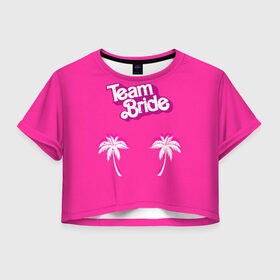 Женская футболка 3D укороченная с принтом Team Bride 1 в Тюмени, 100% полиэстер | круглая горловина, длина футболки до линии талии, рукава с отворотами | badgirl | barbie | beach party | beaches | bride | crew | girl | girlfriends | henparty | pink | power | princess | real girls | superbride | team | девичник | для влюбленных | для подруг | замуж | море | невеста | отдых | пляж | пляжная вечеринка | подру